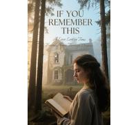 If You Remember This: A Love Lost in Time Found Again Through Dreams