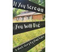 If You Scream You Will Die