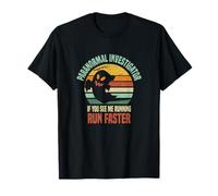 If You See Me Running Run Faster | Équipe de chasse aux fantômes amusante T-Shirt
