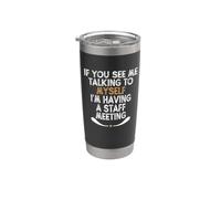 If You See Me Talking to Myself I'm Having a Staff Meeting Gobelet isotherme en acier inoxydable double paroi