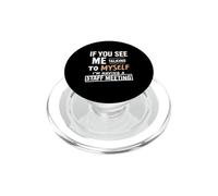 If You See Me Talking to Myself I'm Having a Staff Meeting PopSockets PopGrip pour MagSafe