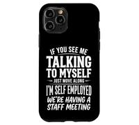 If You See Me Talking to Myself Just Move Along Coque pour iPhone 11 Pro