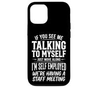 If You See Me Talking to Myself Just Move Along Coque pour iPhone 12/12 Pro
