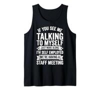 If You See Me Talking to Myself Just Move Along Débardeur