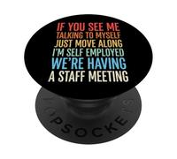 If You See Me Talking to Myself Just Move Along PopSockets PopGrip Adhésif