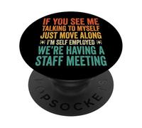 If You See Me Talking to Myself Just Move Along PopSockets PopGrip Adhésif