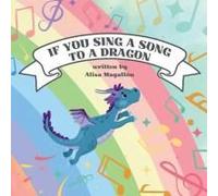If You Sing A Song To A Dragon