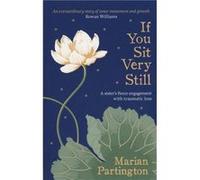 If You Sit Very Still by Marian Partington Marian Partington, (Auteur)