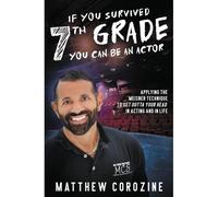If You Survived 7th Grade, You Can Be An Actor