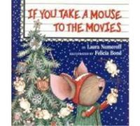 If You Take a Mouse to the Movies, If You Give... Laura Joffe Numeroff (Auteur)