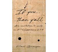 If you, then y'all: An invitation to unity in Philippians 2:1-4