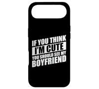 If You Think I'm Cute You Should See My Boyfriend Coque pour iPhone Air