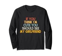 If You Think I'm Cute You Should See My Girlfriend Manche Longue