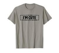 If You Think I'm Cute You Should See My Girlfriend T-Shirt