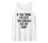 If You Think I'm Cute You Should See My Tante Funny Débardeur