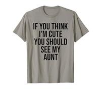 If You Think I'm Cute You Should See My Tante Funny T-Shirt