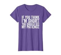 If You Think I'm Short, You Should See My Patience T-Shirt, Femme, Violet Chiné, L
