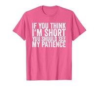 If You Think I'm Short, You Should See My Patience T-Shirt, Homme, Rose Chiné, 3XL