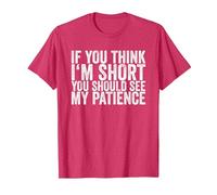 If You Think I'm Short, You Should See My Patience T-Shirt, Homme, Rouge Chiné, S