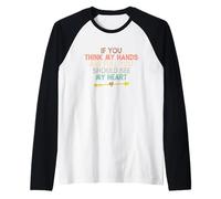 If You Think My Hands are Full You Should See My Heart Manche Raglan