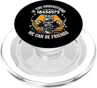 If You Understand 18436572 We Can Be Friends - Funny PopSockets PopGrip pour MagSafe