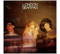 London Grammar – If You Wait
