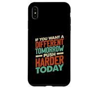 If You Want a Different Tomorrow Inspirational Motivation Coque pour iPhone XS Max