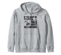 If You Want Me to Listen Talk About Sea Oursins Sweat à Capuche