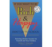 If You Want To Be Rich & Happy Don't Go To School
