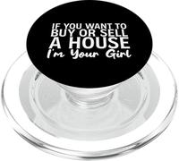 If You Want to Buy Or Sell A House, I'm Your Girl PopSockets PopGrip pour MagSafe