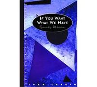 If You Want What We Have Joan Larkin (Auteur)
