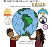If You Were Me and Lived in...Brazil A Childs Introduction to Cultures Around the World - Amazon Digital Services LLC KDP - Amazon Digital Services LLC KD Amazon Digital Services LLC KDPAmazon Digital