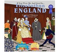 If You Were Me And Lived In... Elizabethan England