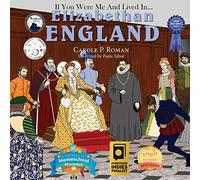 If You Were Me and Lived in... Elizabethan England: An Introduction to Civilizations Throughout Time
