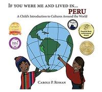 If You Were Me And Lived In...Peru: A Child's Introduction To Cultures Around The World