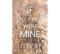 If You Were Mine: A Steamy Grumpy-Sunshine, Runaway Bride, Small-Town Christmas Romance