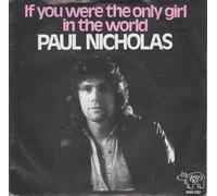 If You Were The Only Girl In The World - Paul Nicholas 7" 45