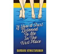 If You'd Just Listened To Me In The First Place...