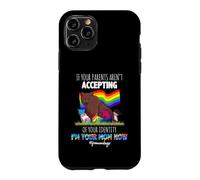 If Your Parents aren't Accepting I'm Your Mom Now LGBT Coque pour iPhone 11 Pro