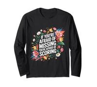 If You're Afraid of Missing You're Afraid of Scoring - Manche Longue