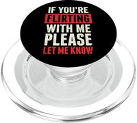 If You're Flirting with Me Please Let Me Know Célibataire PopSockets PopGrip pour MagSafe