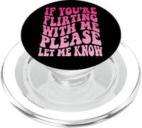 If You're Flirting with Me Please Let Me Know Célibataire PopSockets PopGrip pour MagSafe