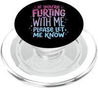 If You're Flirting with Me Please Let Me Know Célibataire PopSockets PopGrip pour MagSafe