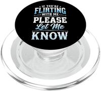 If You're Flirting with Me Please Let Me Know Célibataire PopSockets PopGrip pour MagSafe