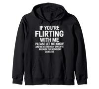 If You're Flirting with Me Please Let Me Know Funny Humor Sweat à Capuche