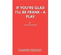 If You're Glad I'll be Frank Tom Stoppard (Auteur)