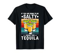 If You're Going to Be Salty Bring The Tequila Retro Vintage T-Shirt
