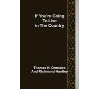 If You're Going To Live In The Country