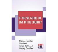 If You're Going To Live In The Country