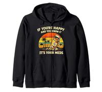 If You're Happy and You Know It It's Your Meds Pharmacien RX Sweat à Capuche